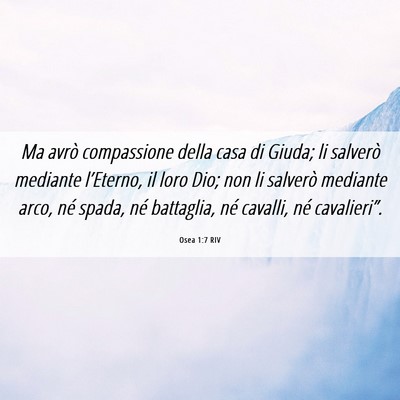 Picture 06 - Osea 1:7 RIV - Ma avrò compassione della casa di Giuda; li - Bible Verse Picture
