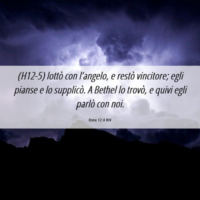 Picture 06 - Osea 12:4 RIV - (H12-5) lottò con l’angelo, e restò - Bible Verse Picture