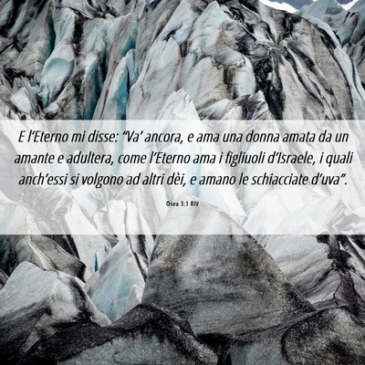 Picture 06 - Osea 3:1 RIV - E l’Eterno mi disse: “Va’ ancora, e ama una - Bible Verse Picture