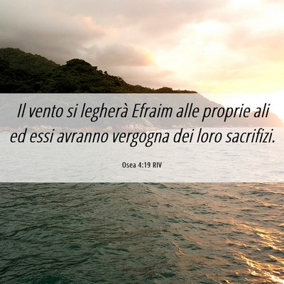 Picture 06 - Osea 4:19 RIV - Il vento si legherà Efraim alle proprie ali ed - Bible Verse Picture