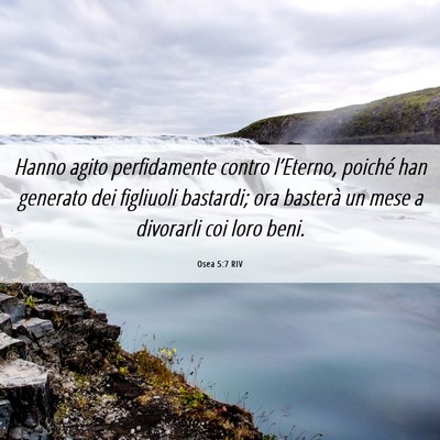 Picture 06 - Osea 5:7 RIV - Hanno agito perfidamente contro l’Eterno, - Bible Verse Picture