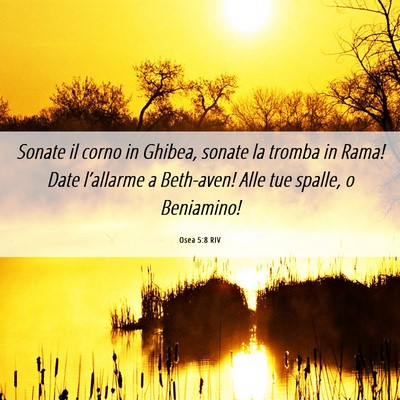 Picture 06 - Osea 5:8 RIV - Sonate il corno in Ghibea, sonate la tromba in - Bible Verse Picture