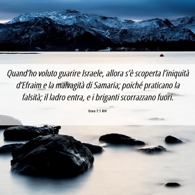 Picture 06 - Osea 7:1 RIV - Quand’ho voluto guarire Israele, allora s’è - Bible Verse Picture