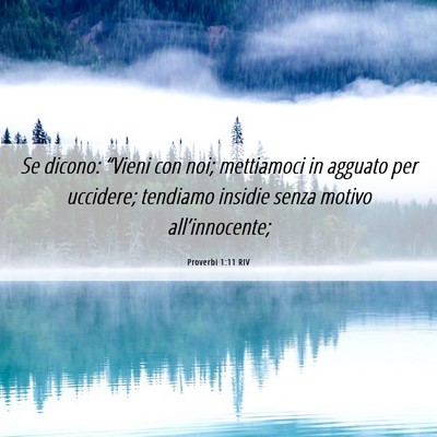 Picture 06 - Proverbi 1:11 RIV - Se dicono: “Vieni con noi; mettiamoci in - Bible Verse Picture