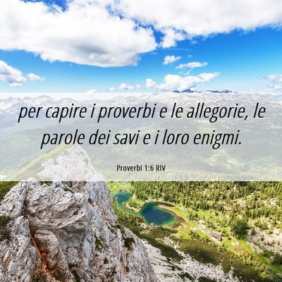Picture 06 - Proverbi 1:6 RIV - per capire i proverbi e le allegorie, le parole - Bible Verse Picture