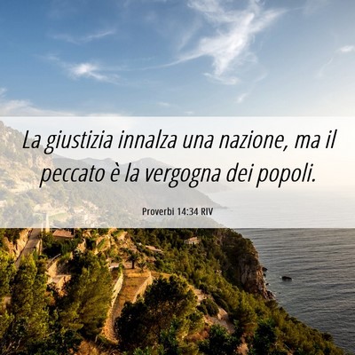 Picture 06 - Proverbi 14:34 RIV - La giustizia innalza una nazione, ma il peccato - Bible Verse Picture