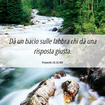 Picture 06 - Proverbi 24:26 RIV - Dà un bacio sulle labbra chi dà una risposta - Bible Verse Picture