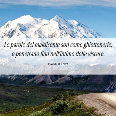 Picture 06 - Proverbi 26:22 RIV - Le parole del maldicente son come ghiottonerie, e - Bible Verse Picture