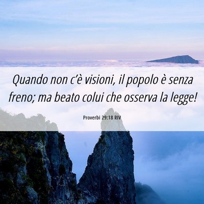 Picture 06 - Proverbi 29:18 RIV - Quando non c’è visioni, il popolo è senza - Bible Verse Picture