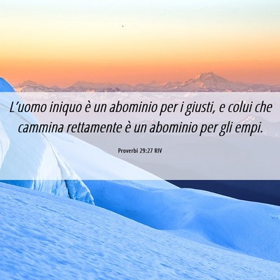 Picture 06 - Proverbi 29:27 RIV - L’uomo iniquo è un abominio per i giusti, e - Bible Verse Picture