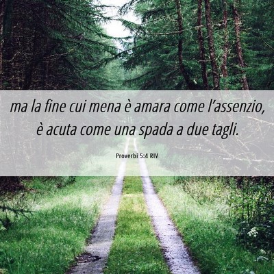Picture 06 - Proverbi 5:4 RIV - ma la fine cui mena è amara come l’assenzio, - Bible Verse Picture