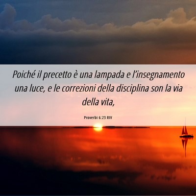 Picture 06 - Proverbi 6:23 RIV - Poiché il precetto è una lampada e - Bible Verse Picture
