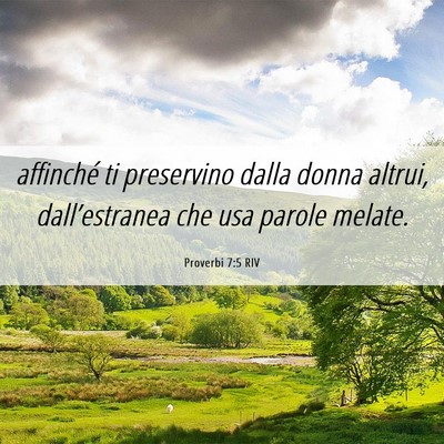 Picture 06 - Proverbi 7:5 RIV - affinché ti preservino dalla donna altrui, - Bible Verse Picture