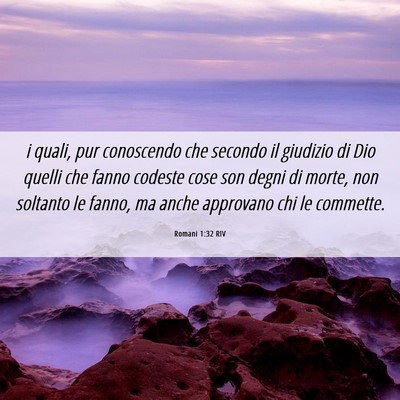 Picture 06 - Romani 1:32 RIV - i quali, pur conoscendo che secondo il giudizio - Bible Verse Picture