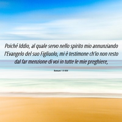 Picture 06 - Romani 1:9 RIV - Poiché Iddio, al quale servo nello spirito mio - Bible Verse Picture