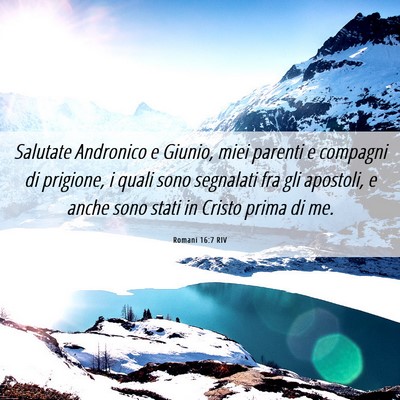 Picture 06 - Romani 16:7 RIV - Salutate Andronico e Giunio, miei parenti e - Bible Verse Picture