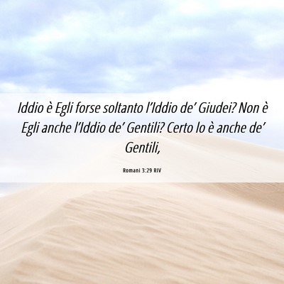 Picture 06 - Romani 3:29 RIV - Iddio è Egli forse soltanto l’Iddio de’ - Bible Verse Picture