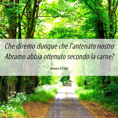 Picture 06 - Romani 4:1 RIV - Che diremo dunque che l’antenato nostro Abramo - Bible Verse Picture