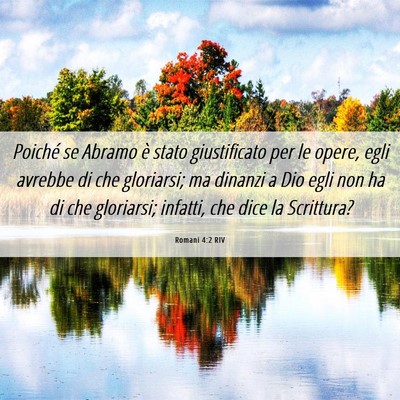 Picture 06 - Romani 4:2 RIV - Poiché se Abramo è stato giustificato per le - Bible Verse Picture