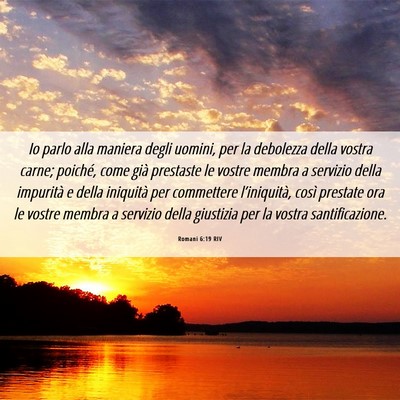 Picture 06 - Romani 6:19 RIV - Io parlo alla maniera degli uomini, per la - Bible Verse Picture