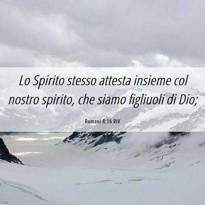 Picture 06 - Romani 8:16 RIV - Lo Spirito stesso attesta insieme col nostro - Bible Verse Picture