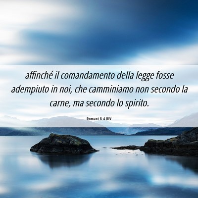 Picture 06 - Romani 8:4 RIV - affinché il comandamento della legge fosse - Bible Verse Picture