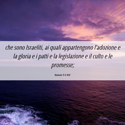 Picture 06 - Romani 9:4 RIV - che sono Israeliti, ai quali appartengono - Bible Verse Picture
