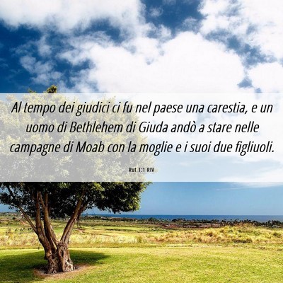 Picture 06 - Rut 1:1 RIV - Al tempo dei giudici ci fu nel paese una - Bible Verse Picture