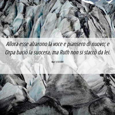 Picture 06 - Rut 1:14 RIV - Allora esse alzarono la voce e piansero di nuovo; - Bible Verse Picture