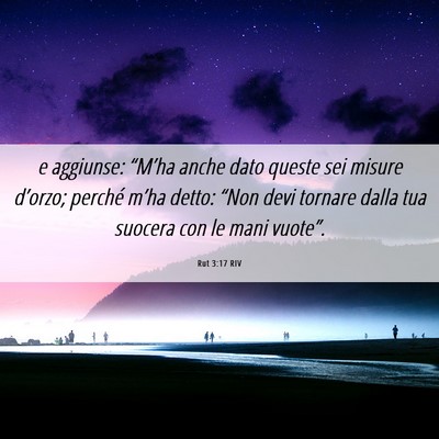 Picture 06 - Rut 3:17 RIV - e aggiunse: “M’ha anche dato queste sei - Bible Verse Picture