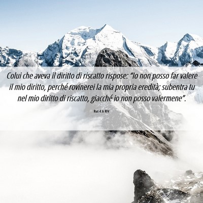 Picture 06 - Rut 4:6 RIV - Colui che aveva il diritto di riscatto rispose: - Bible Verse Picture