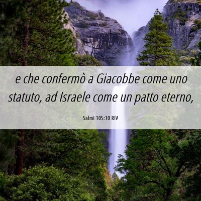 Picture 06 - Salmi 105:10 RIV - e che confermò a Giacobbe come uno statuto, ad - Bible Verse Picture