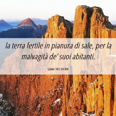 Picture 06 - Salmi 107:34 RIV - la terra fertile in pianura di sale, per la - Bible Verse Picture