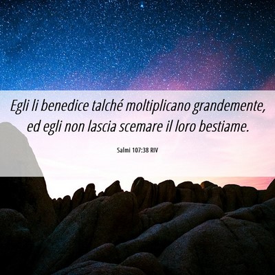 Picture 06 - Salmi 107:38 RIV - Egli li benedice talché moltiplicano - Bible Verse Picture