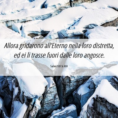 Picture 06 - Salmi 107:6 RIV - Allora gridarono all’Eterno nella loro - Bible Verse Picture