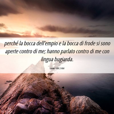 Picture 06 - Salmi 109:2 RIV - perché la bocca dell’empio e la bocca di frode - Bible Verse Picture