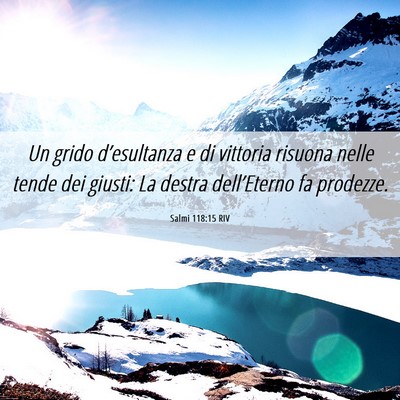 Picture 06 - Salmi 118:15 RIV - Un grido d’esultanza e di vittoria risuona - Bible Verse Picture