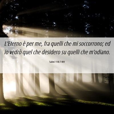 Picture 06 - Salmi 118:7 RIV - L’Eterno è per me, fra quelli che mi - Bible Verse Picture