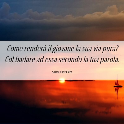 Picture 06 - Salmi 119:9 RIV - Come renderà il giovane la sua via pura? Col - Bible Verse Picture