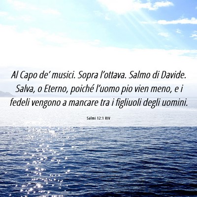 Picture 06 - Salmi 12:1 RIV - Al Capo de’ musici. Sopra l’ottava. Salmo di - Bible Verse Picture