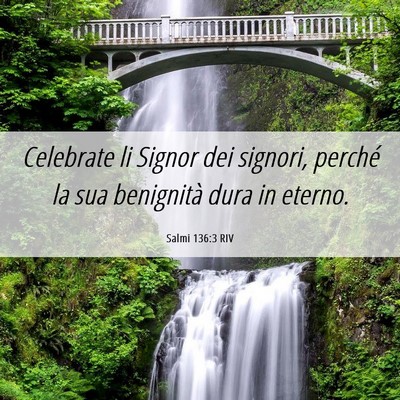 Picture 06 - Salmi 136:3 RIV - Celebrate li Signor dei signori, perché la sua - Bible Verse Picture