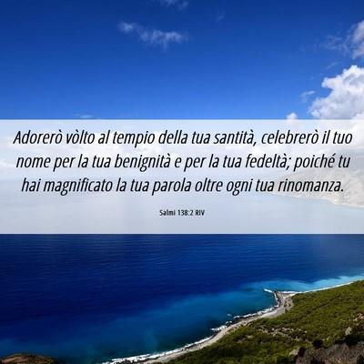 Picture 06 - Salmi 138:2 RIV - Adorerò vòlto al tempio della tua santità, - Bible Verse Picture
