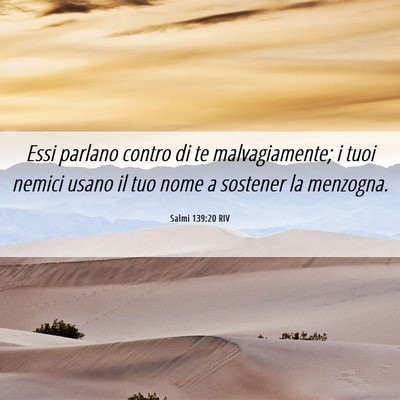 Picture 06 - Salmi 139:20 RIV - Essi parlano contro di te malvagiamente; i tuoi - Bible Verse Picture