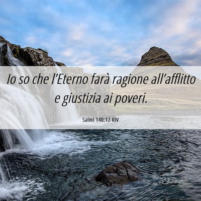 Picture 06 - Salmi 140:12 RIV - Io so che l’Eterno farà ragione all’afflitto - Bible Verse Picture