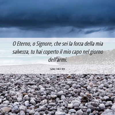 Picture 06 - Salmi 140:7 RIV - O Eterno, o Signore, che sei la forza della mia - Bible Verse Picture