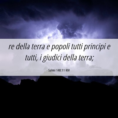 Picture 06 - Salmi 148:11 RIV - re della terra e popoli tutti principi e tutti, i - Bible Verse Picture