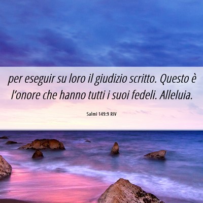 Picture 06 - Salmi 149:9 RIV - per eseguir su loro il giudizio scritto. Questo - Bible Verse Picture