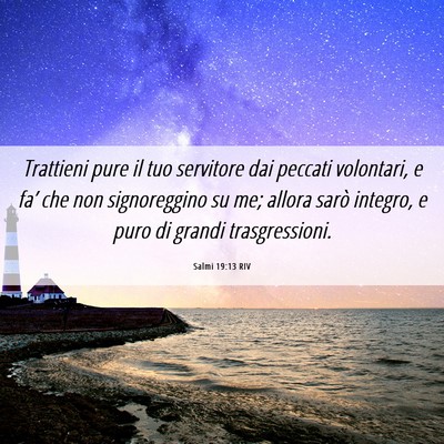 Picture 06 - Salmi 19:13 RIV - Trattieni pure il tuo servitore dai peccati - Bible Verse Picture