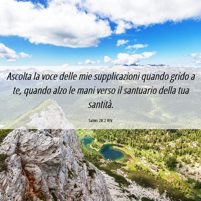 Picture 06 - Salmi 28:2 RIV - Ascolta la voce delle mie supplicazioni quando - Bible Verse Picture