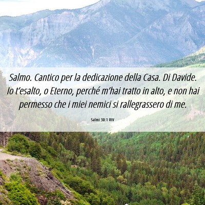 Picture 06 - Salmi 30:1 RIV - Salmo. Cantico per la dedicazione della Casa. Di - Bible Verse Picture